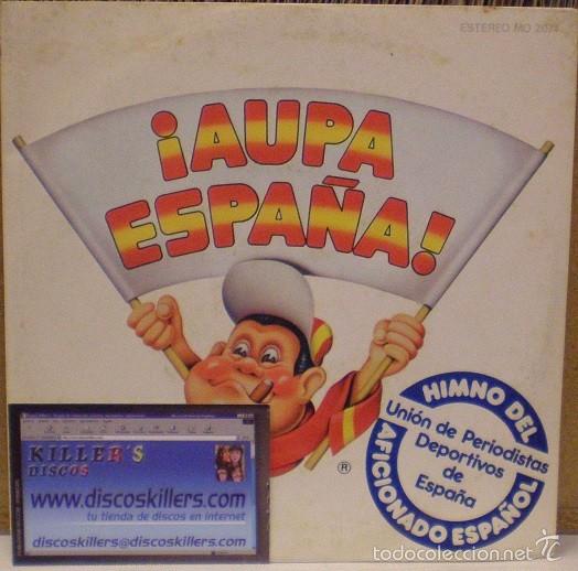 Sammelleidenschaft Sport: &iexcl;Aupa Espa&ntilde;a! - Himno del aficionado Espa&ntilde;ol - 1981 - SG 7' 45RPM