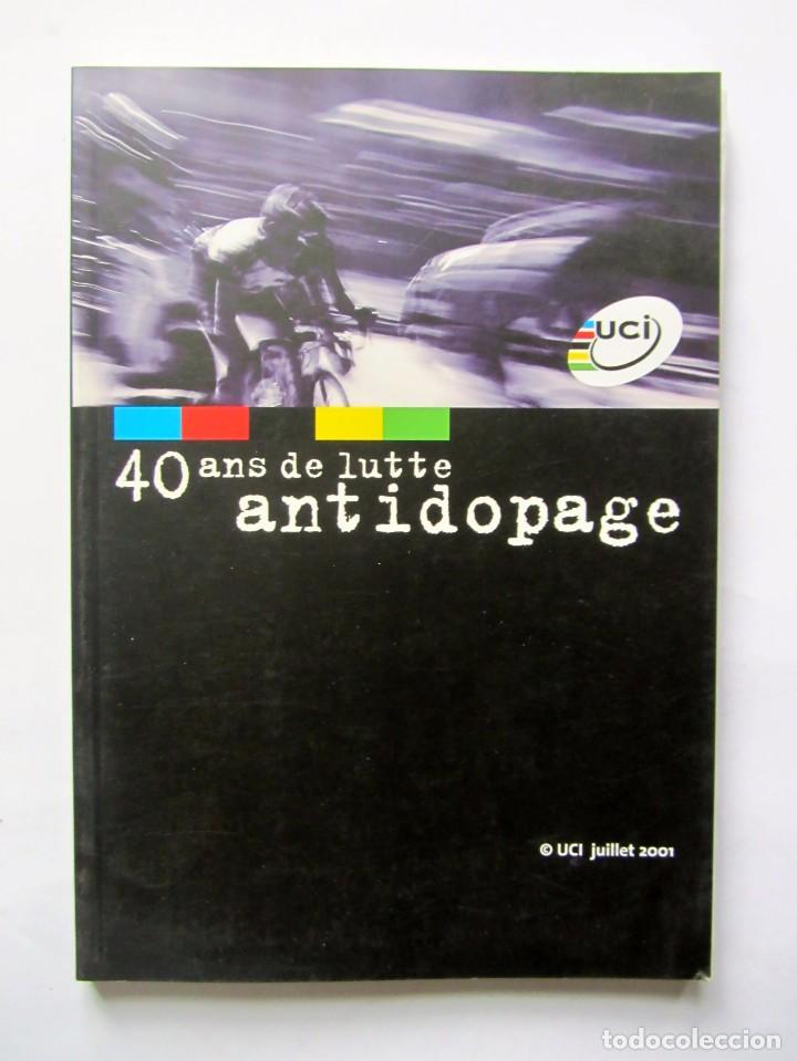 Coleccionismo deportivo: UCI: 40 ANS DE LUTTE ANTIDOPAGE   Juillet 2001 - Foto 1
