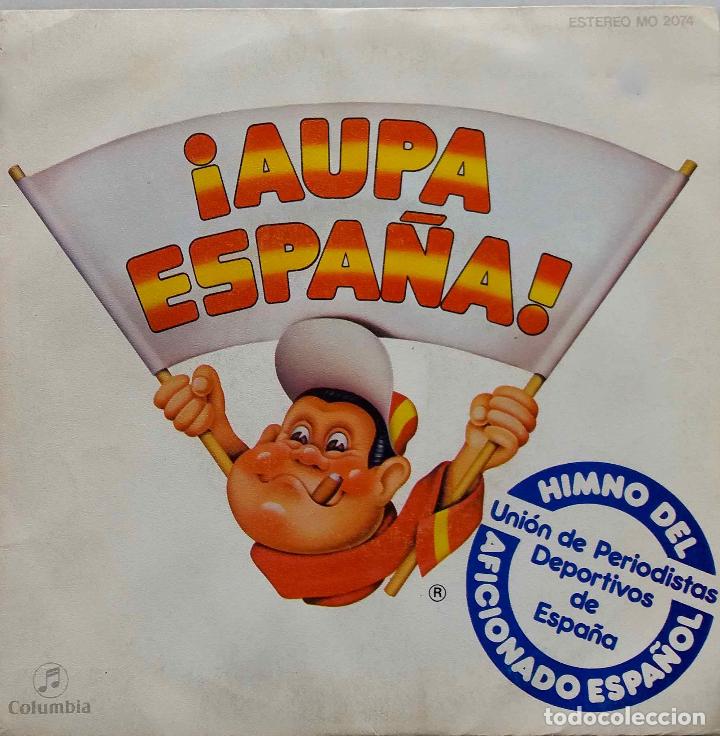 Coleccionismo deportivo: CORO CAMPEONES &iexcl;AUPA ESPA&Ntilde;A! HIMNO DEL AFICIONADO ESPA&Ntilde;OL, UNI&Oacute;N PERIODISTAS DEPORTIVOS. SINGLE