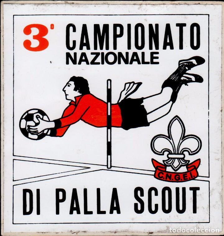 Collectionnisme sportif: 0466 BOY SCOUTS Pagatina del  3&ordm; Campionato Nazionale DI PALLA SCOUT tama&ntilde;o 10 x 10,50 cm