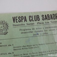 Coleccionismo deportivo: PROGRAMA DE ACTOS DEL VESPA CLUB DE SABADELL AÑO 1966 MOTO MOTOCICLISMO MOTOR. Lote 93102405