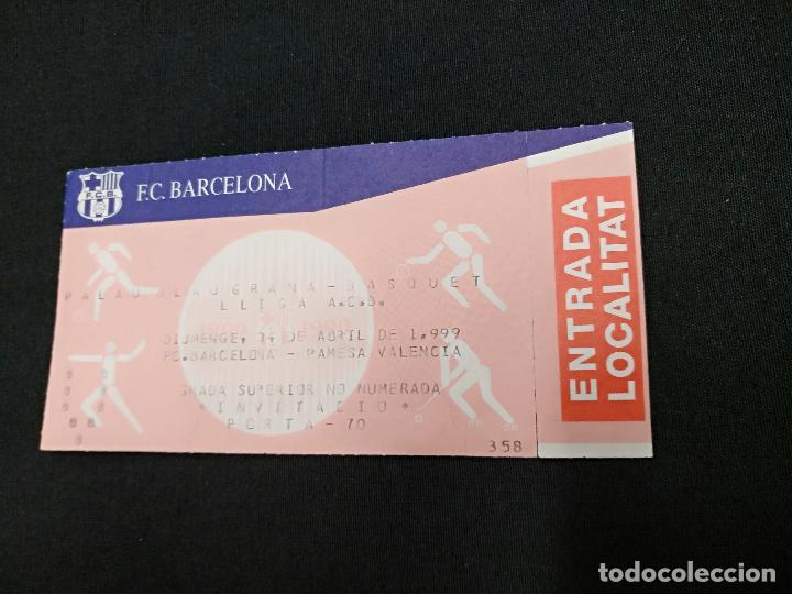 Sports collectibles: ENTRADA BASQUET - PALAU BLAUGRANA LIGA ACB - F.C. BARCELONA - PAMESA VALENCIA - ABRIL 1999