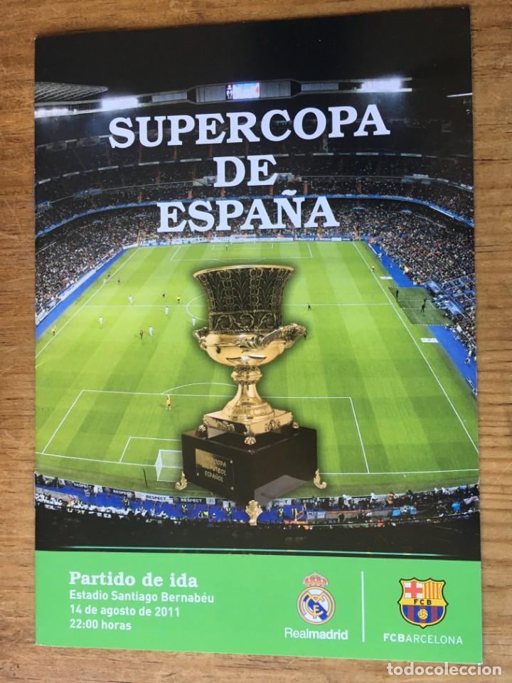 Coleccionismo deportivo: PROGRAMA OFICIAL FINAL SUPERCOPA ESPA&Ntilde;A REAL MADRID BARCELONA 2011 SANTIAGO BERNABEU - Foto 1
