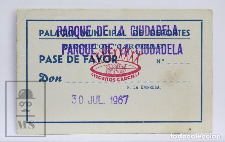 Sports collectibles: Pase de Favor - Circuitos Carcelle - Parque Ciudadela Barcelona - Palacio Municipal de Deportes,1967
