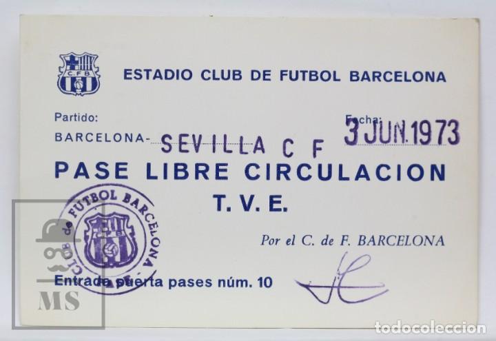 Sports collectibles: Pase de Libre Circulaci&oacute;n TVE - Club F&uacute;tbol Barcelona / Sevilla Club de F&uacute;tbol - A&ntilde;o 1973