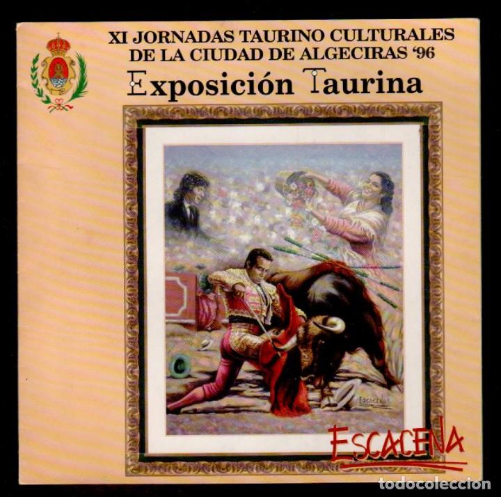 Sports collectibles: L26-11 XI Jornadas Taurino Culturales de la CIUDAD DE ALGECIRAS Exposicion Taurina ESCACENA  11-16