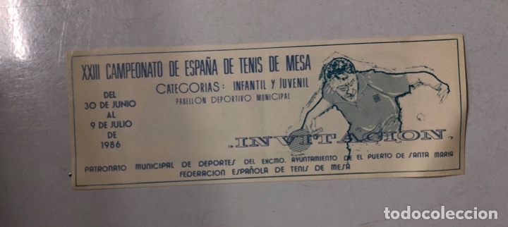 Collectionnisme sportif: PUERTO DE SANTA MARIA, 1986. ENTRADA. INVITACION. XXVIII CAMPEONATO DE ESPA&Ntilde;A DE TENIS DE MESA.