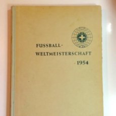 Coleccionismo deportivo: MUNDIAL 1954. LIBRO OFICIAL. EN ALEMAN. FUSSBALL WELTMEISTERSCHAFT.. Lote 187435871