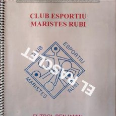 Coleccionismo deportivo: ALBUM CLUB ESPORTIU MARISTES RUBI - FUTBOL BENJAMIN TEMPORADA 99/2000