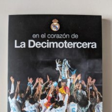 Coleccionismo deportivo: CD EDITADO POR EL REAL MADRID EN EL CORAZON DE LA DECIMOTERCERA - IMPECABLE. Lote 247338475