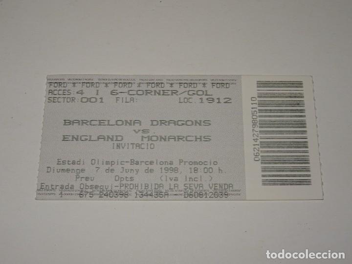 Coleccionismo deportivo: ENTRADA BARCELONA DRAGONS VS ENGLAND MONARCHS 7 JUNUIO 1998 - Foto 1