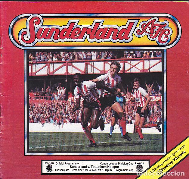 Coleccionismo deportivo: PROGRAMA OFICIAL SUNDERLAND VS TOTTENHAM HOTSPUR 4-9-1984 - Foto 1