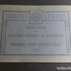 Coleccionismo deportivo: CONCURSO HIPICO INTERNACIONAL RESULTADOS CURSO COMPLETO EQUITACIÓN MADRID 1931 27 PPS. 17 X 12 CTMS