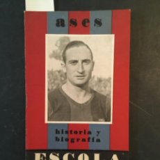 Coleccionismo deportivo: ASES FUTBOL CLUB BARCELONA, ESCOLA, EL JUGADOR CEREBRAL, HISTORIA Y BIOGRAFIA