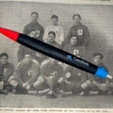 Coleccionismo deportivo: INFORMACION GRAFICA RECORTE FUTBOL AÑOS 50 - PRIMER EQUIPO DEL REAL CLUB DEPORTIVO DE LA CORUÑA 1910