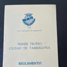 Coleccionismo deportivo: PRIMER TROFEO CIUDAD DE TARRAGONA 1972. CLUB GIMNASTIC NASTIC. REGLAMENTO.. Lote 353172674