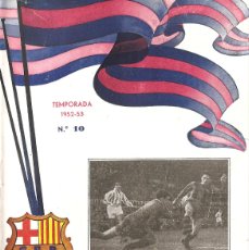 Coleccionismo deportivo: PROGRAMA OFICIAL C.F.BARCELONA-AT. MADRID. TEMPORADA 1952-53. N º 10. 8 FEBRERO 1953. FUTBOL. Lote 399583174