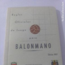 Coleccionismo deportivo: REGLAS OFICIALES DE JUEGO PARA BALONMANO-FEDERACIÓN ESPAÑOL DE BALONMANO-EDICIÓN 1957