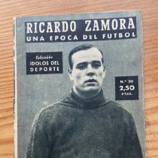 Coleccionismo deportivo: R24424 REVISTA IDOLOS DEL DEPORTE # 20 RICARDO ZAMORA BARCELONA ESPAÑOL ATLETICO MADRID