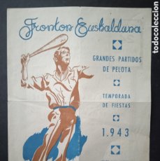 Coleccionismo deportivo: FRONTÓN EUSKALDUNA. GRANDES PARTIDOS DE PELOTA 24 AGOSTO 1943