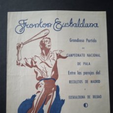 Coleccionismo deportivo: FRONTÓN EUSKALDUNA. GRANDIOSO PARTIDO CAMPEONATO NACIONAL PALA AÑOS 40