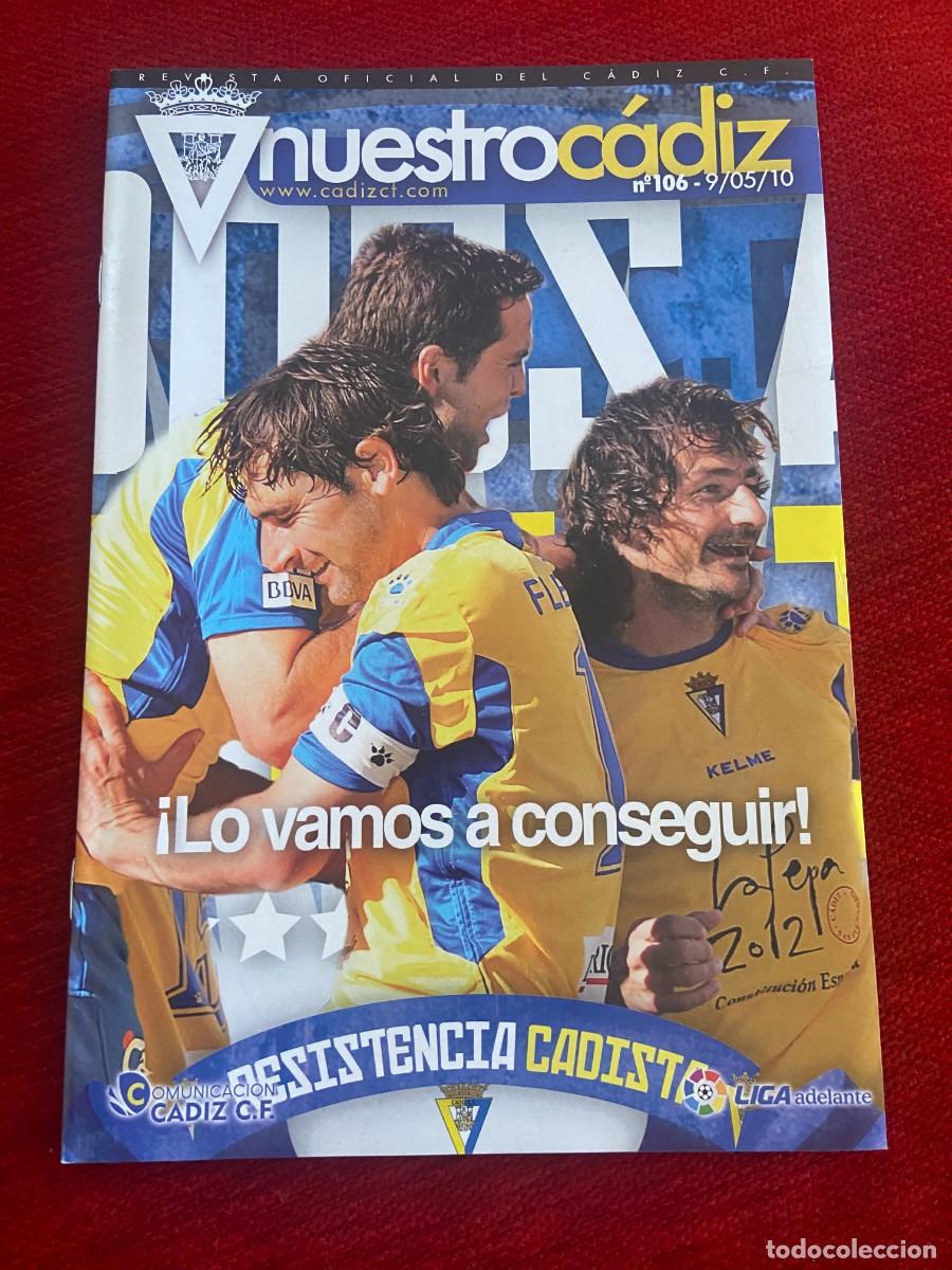 Coleccionismo deportivo: REVISTA NUESTRO CADIZ PROGRAMA OFICIAL # 106 (9-5-2010) CADIZ ELCHE - Foto 1