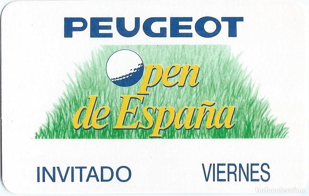 Coleccionismo deportivo: Invitado - Viernes - Open de Espa&ntilde;a - Golf - Peugeot - Foto 1