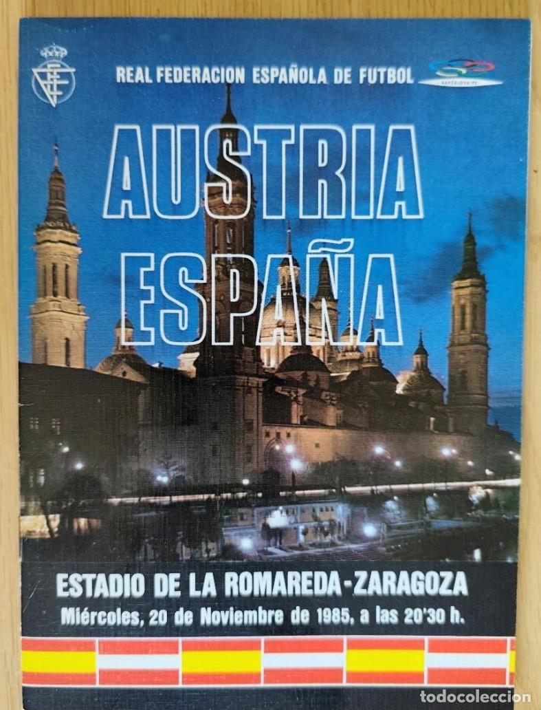 Coleccionismo deportivo: PROGRAMA OFICIAL PARTIDO FUTBOL SELECCION ESPA&Ntilde;OLA AUSTRIA LA ROMAREDA ZARAGOZA 1985