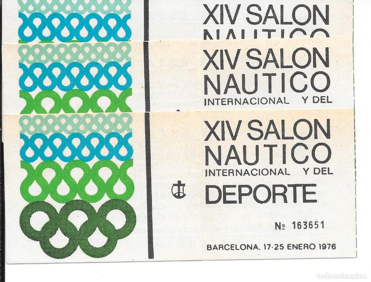 Coleccionismo deportivo: 3 entradas correlativas. XIV Sal&oacute;n n&aacute;utico int. y del Deporte - 17-25 enero de 1976