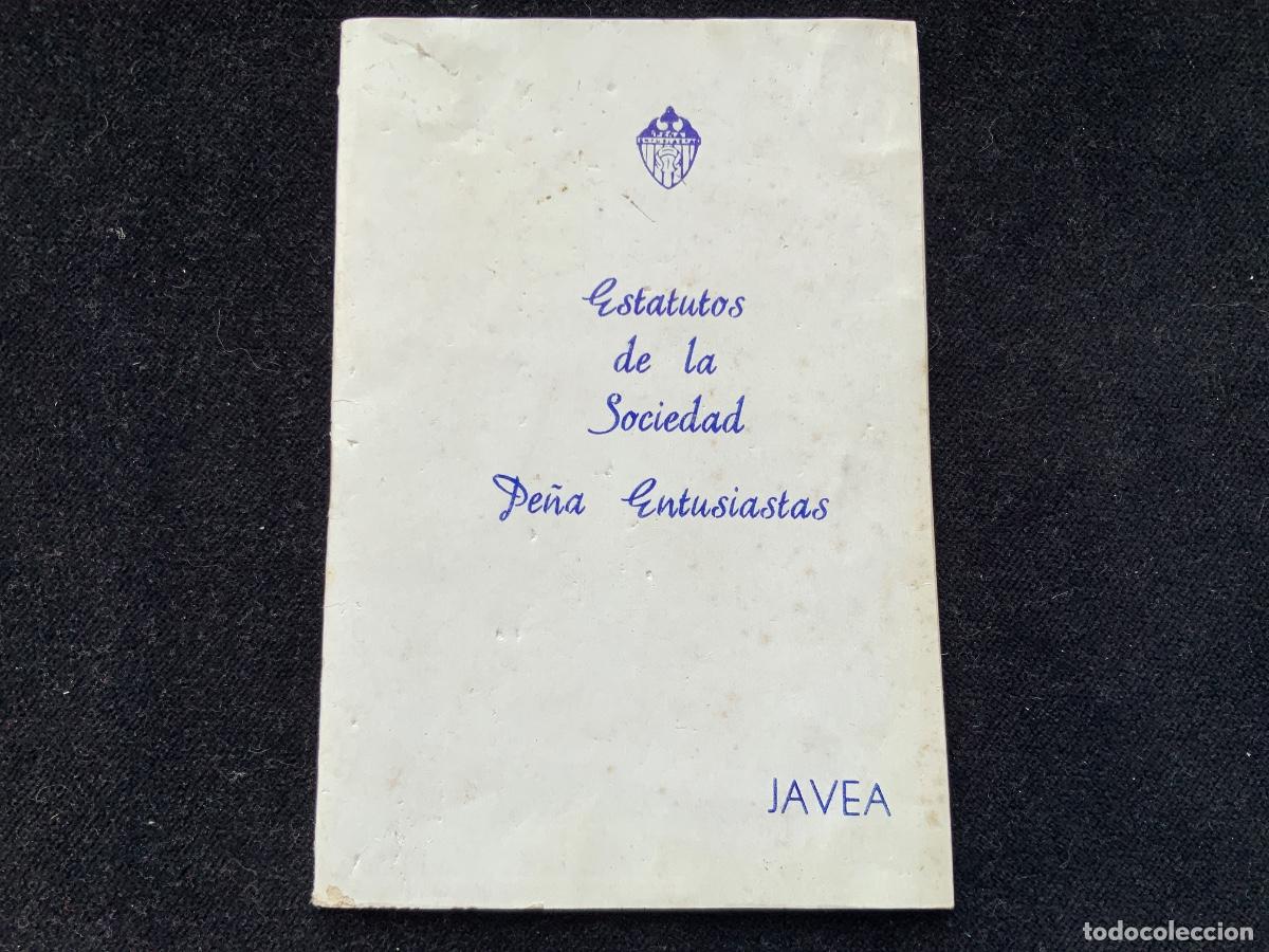 Coleccionismo deportivo: Peque&ntilde;o librito, Estatutos de la sociedad pe&ntilde;a entusiastas Javea. 1967, imp botella. 15,5x10,5cm.