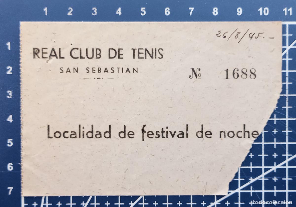 Coleccionismo deportivo: ENTRADA/TIQUET - REAL CLUB DE TENIS , SAN SEBASTIAN - FESTIVAL DE NOCHE - 1945