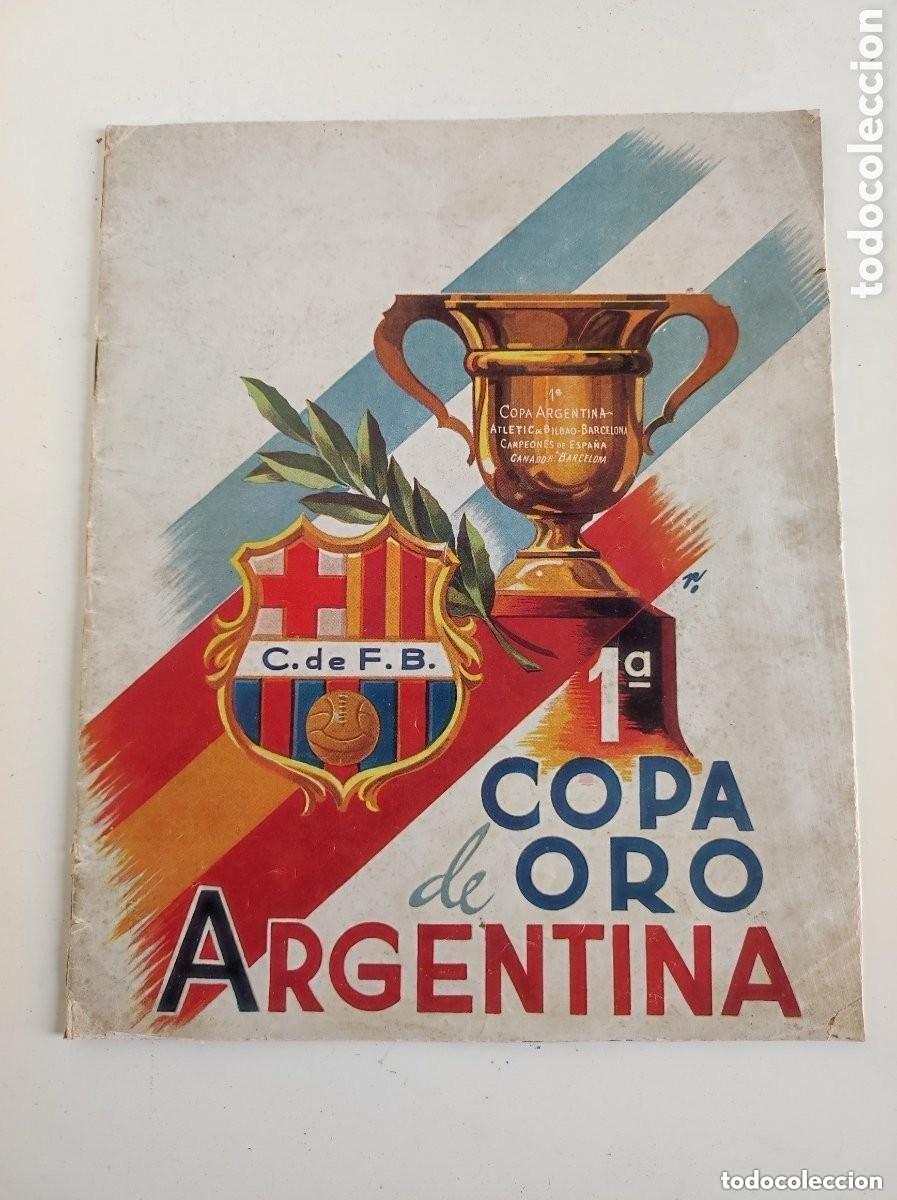 Coleccionismo deportivo: Primera Copa de Oro Argentina Atletic de Bilbao C F. Barcelona futbol Bar&ccedil;a Campeon 1945