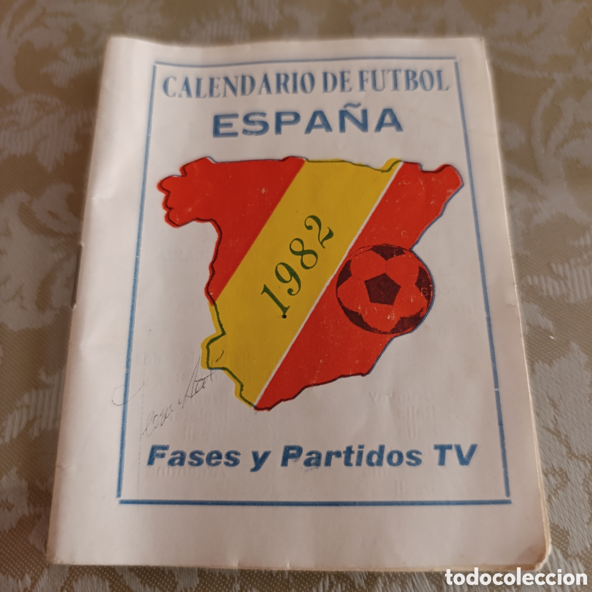 Coleccionismo deportivo: Calendario guia del Campeonato Mundial de F&uacute;tbol celebrado en Espa&ntilde;a 1982.Fases y partidos