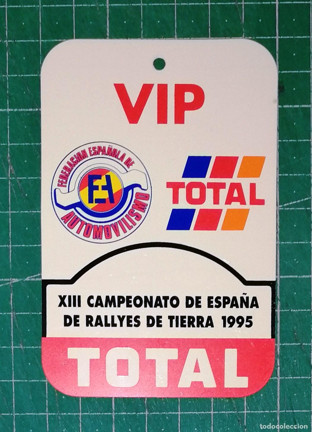 Collectionnisme sportif: ACREDITACI&Oacute;N, IDENTIFICACI&Oacute;N. VIP. XIII CAMPEONATO ESPA&Ntilde;A RALLYES TIERRA 1995. TOTAL / Federaci&oacute;n Es