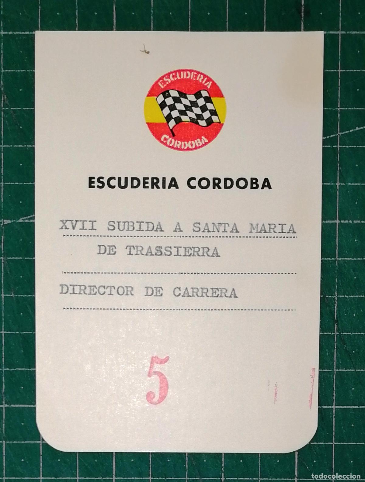 Coleccionismo deportivo: ACREDITACI&Oacute;N, IDENTIFICACI&Oacute;N. XVII SUBIDA TRASSIERRA. DIRECTOR CARRERA [1986]. 5 / Escuder&iacute;a C&oacute;rdoba