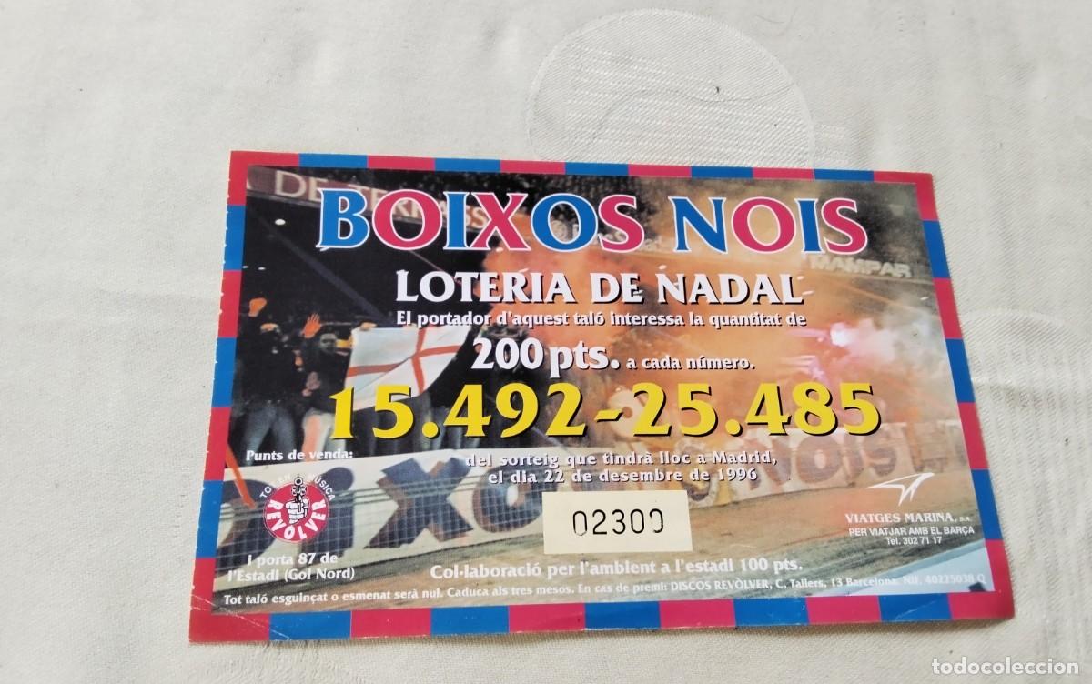 Coleccionismo deportivo: F.C. BARCELONA PARTICIPACION DE LOTERIA NAVIDAD DE LOS BOIXOS NOIS A&Ntilde;O 1996