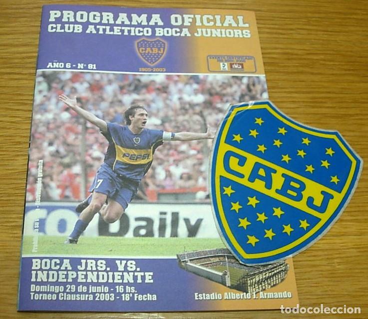 Coleccionismo deportivo: Programa Oficial CLUB ATLETICO BOCA JUNIORS vs INDEPENDIENTE 2003+ Adhesivo escudo Boca Juniors CABJ
