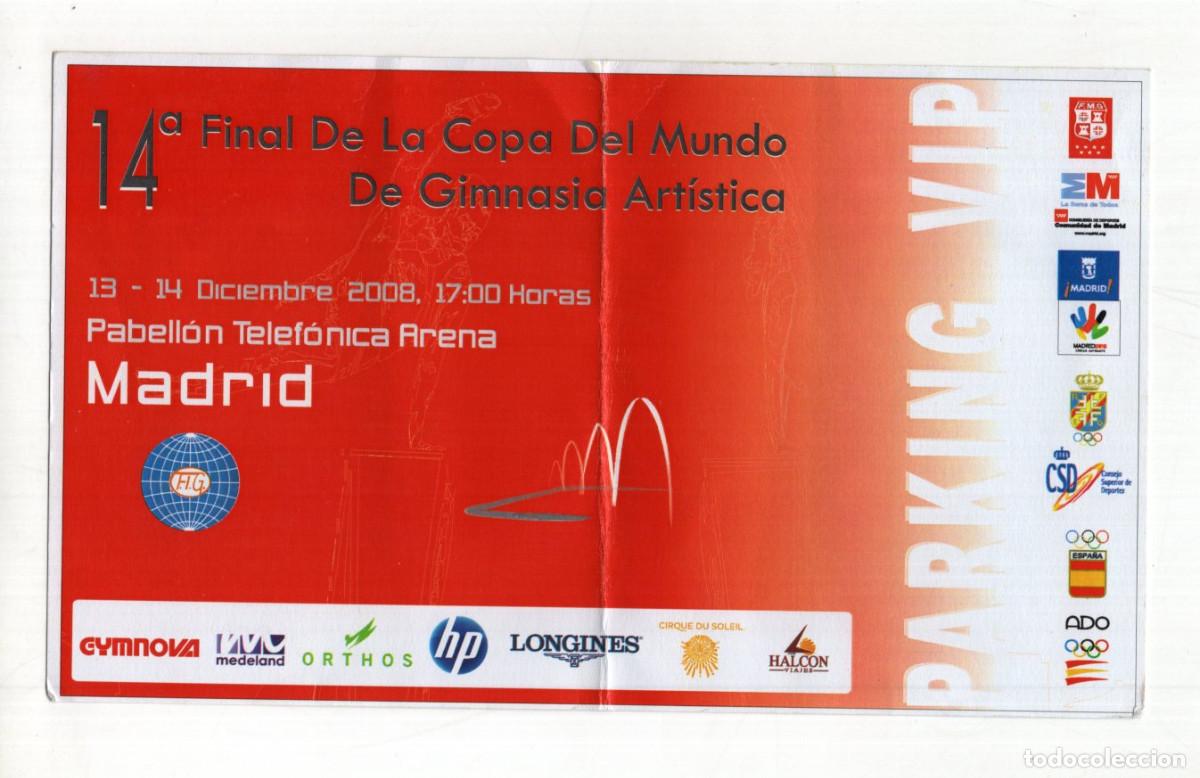 Coleccionismo deportivo: PASE VIP 14&ordf; FINAL COPA DEL MUNDO, GIMNASIA ART&Iacute;STICA PABELL&Oacute;N TELEF&Oacute;NICA ARENA MADRID 2008.