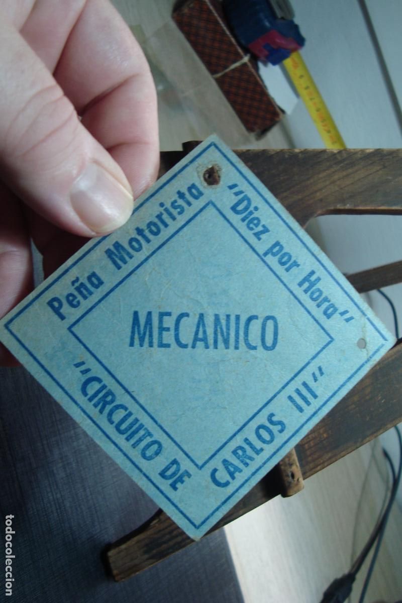 Coleccionismo deportivo: ANTIGUA CREDENCIAL DE MECANICO. PE&Ntilde;A MOTORISTA DIEZ POR HORA. CIRCUITO CARLOS III BARCELONA