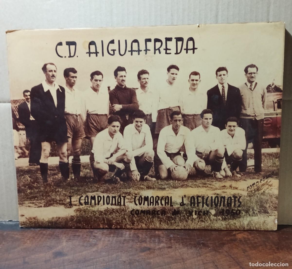 Coleccionismo deportivo: AIGUAFREDA-VICH-1950-FUTBOL COMARCAL.