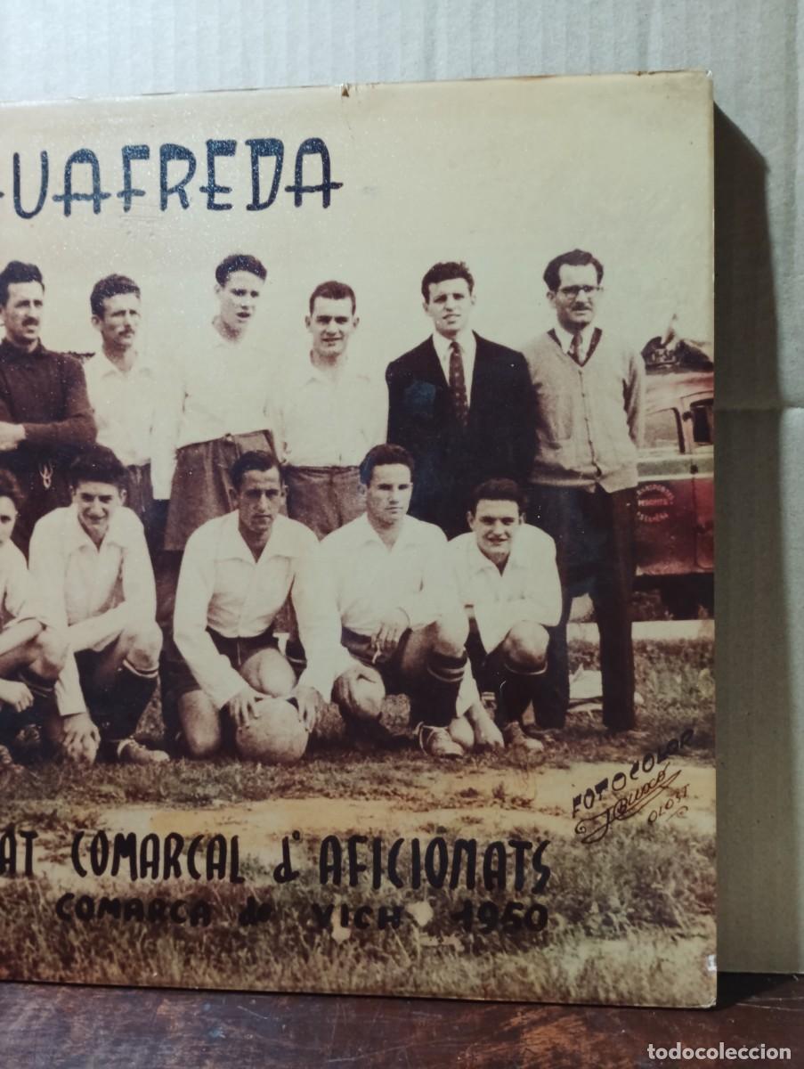 Coleccionismo deportivo: AIGUAFREDA-VICH-1950-FUTBOL COMARCAL. - Foto 2