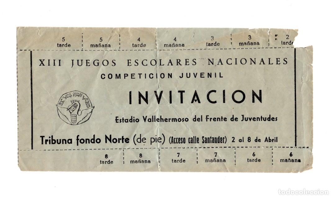Collezionismo sportivo: ENTRADA, INVITACI&Oacute;N XIII JUEGOS ESCOLARES 1961 - FRENTE DE JUVENTUDES MADRID.