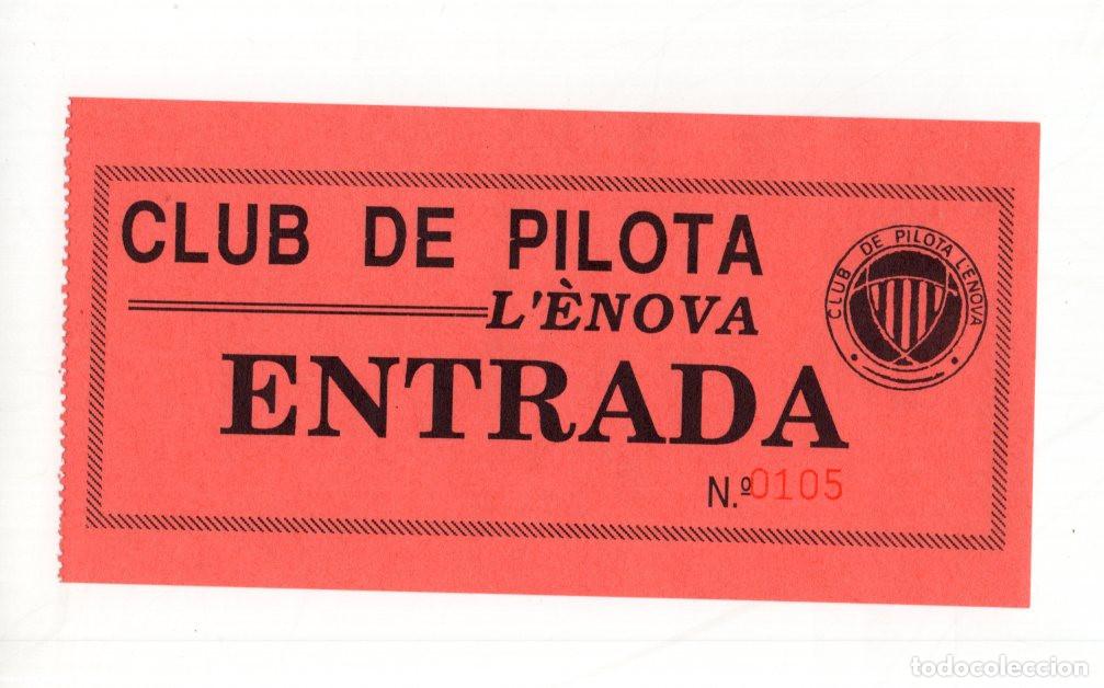 Collezionismo sportivo: ENTRADA CLUB DE PILOTA L'&Egrave;NOVA - N&ordm; 0105 - PILOTA VALENCIANA. EVENTO DEPORTIVO DE PELOTA VALENCIANA