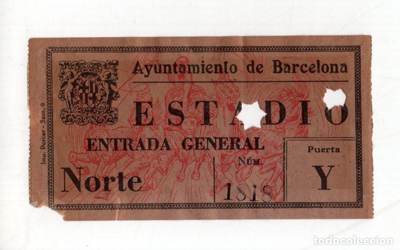 Collezionismo sportivo: ENTRADA GENERAL NORTE ESTADIO MONTJU&Iuml;C. AYUNTAMIENTO DE BARCELONA. EXPOSICI&Oacute;N 1929.
