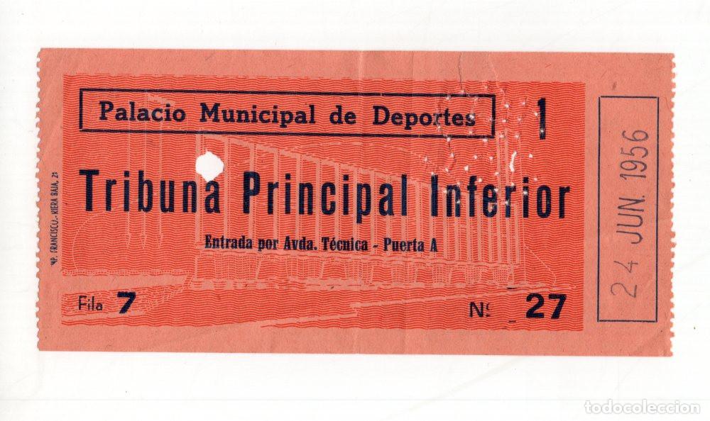 Collectionnisme sportif: ENTRADA PALACIO DEPORTES BARCELONA 1956. TRIBUNA PRINCIPAL. FECHA: 24-06-1956.