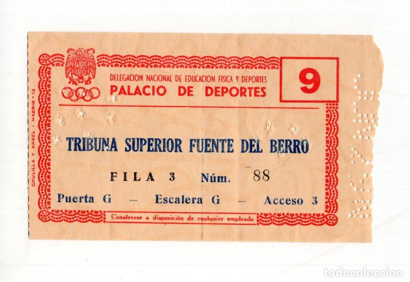 Collezionismo sportivo: ENTRADA PALACIO DE DEPORTES MADRID. TRIBUNA FUENTE DEL BERRO. ESPECT&Aacute;CULO DEPORTIVO DE &Eacute;POCA.