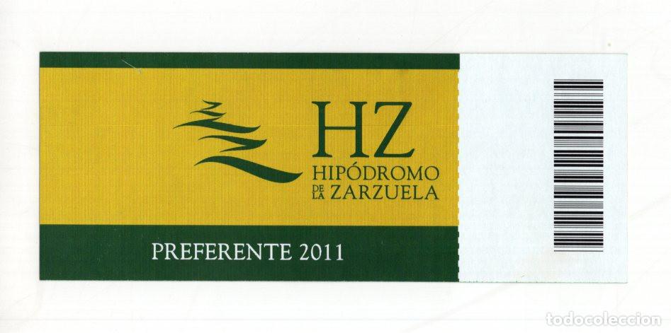 Collectionnisme sportif: ENTRADA DE TRIBUNA PREFERENTE 2011. CARRERAS DE CABALLOS. HIP&Oacute;DROMO DE LA ZARZUELA.