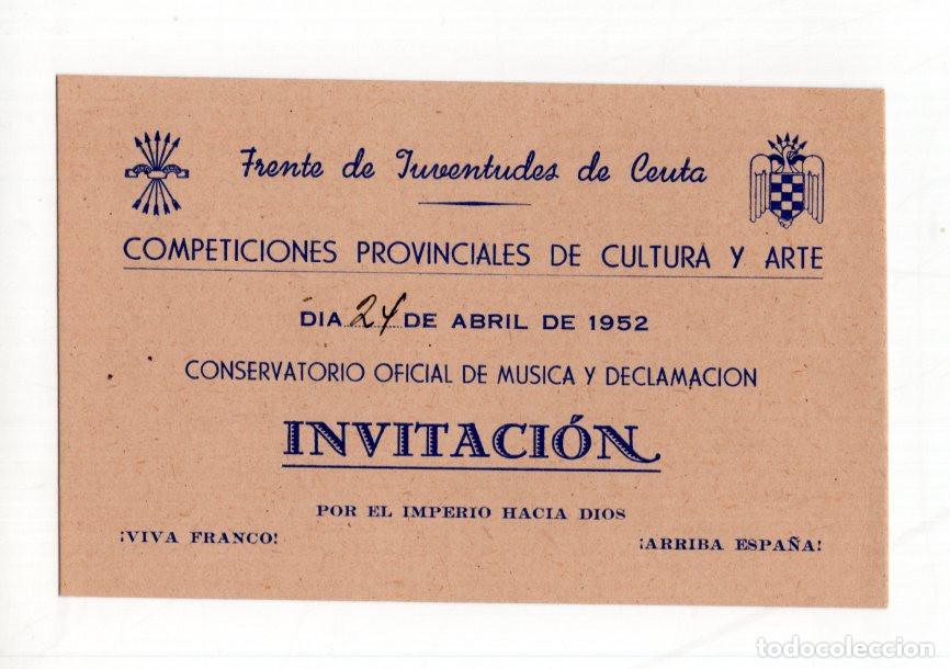 Coleccionismo deportivo: INVITACI&Oacute;N FRENTE DE JUVENTUDES DE CEUTA, 24 ABRIL 1952 COMPETICIONES PROVINCIALES DE CULTURA Y ARTE