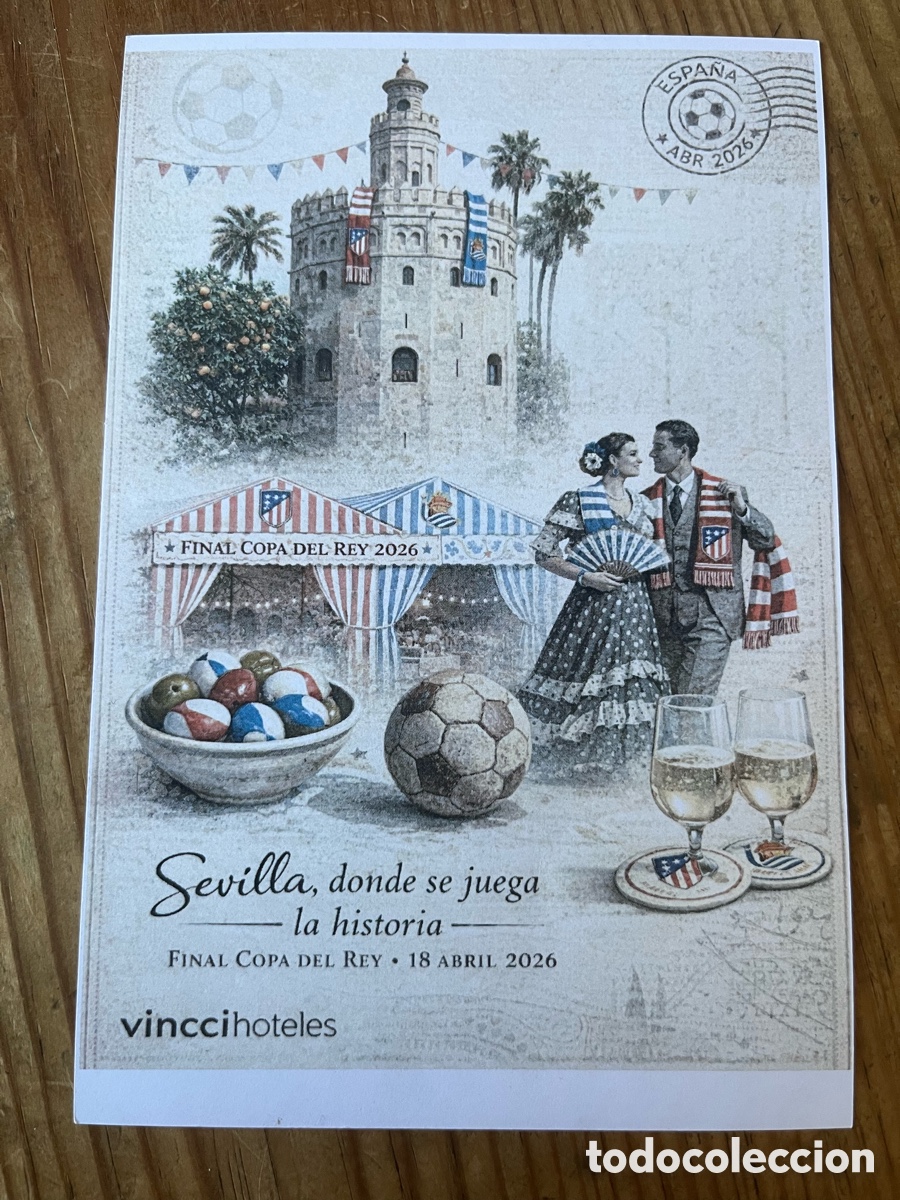 Coleccionismo deportivo: R32096 DOCUMENTO FINAL COPA REY 2026 ATLETICO MADRID REAL SOCIEDAD VINCCIHOTELES LA RABIDA SEVILLA