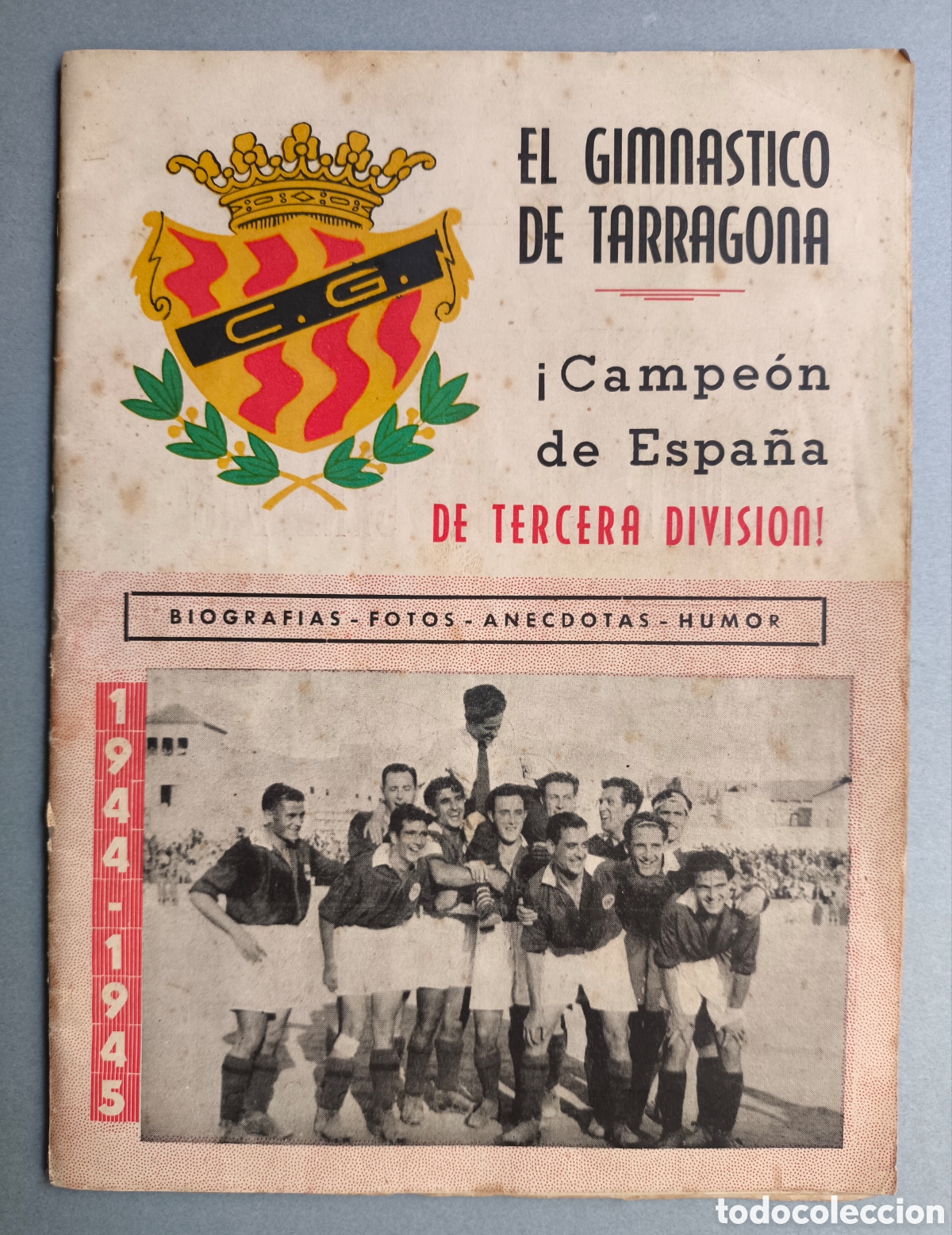Collezionismo sportivo: F&Uacute;TBOL N&Agrave;STIC DE TARRAGONA CAMPE&Oacute;N DE ESPA&Ntilde;A TERCERA DIVISI&Oacute;N AUT&Oacute;GRAFOS 1945